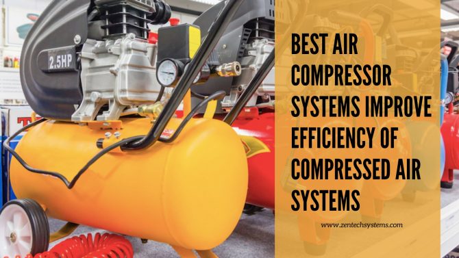 Best Air Compressor Systems Improve Efficiency of Compressed Air Systems