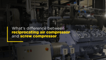 What’s The Difference Between Reciprocating Air Compressor and Screw Compressor?