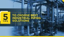 5 Tips To Choose Best Industrial Piping Solutions