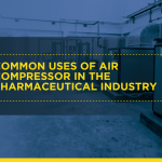 Air Compressors in the Pharmaceutical Industry